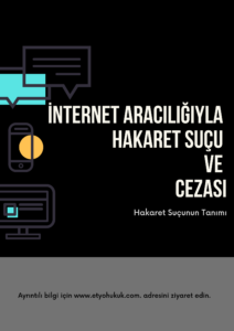 İnternet Aracılığıyla Hakaret Suçu (Sosyal Medya)